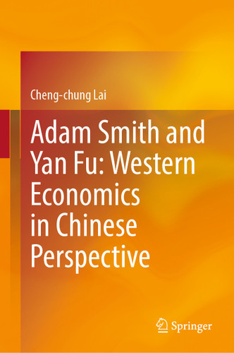 Adam Smith and Yan Fu: Western Economics in Chinese Perspective book cover by Cheng-chung Lai
