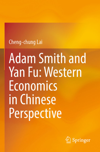 Adam Smith and Yan Fu: Western Economics in Chinese Perspective book cover by Cheng-chung Lai
