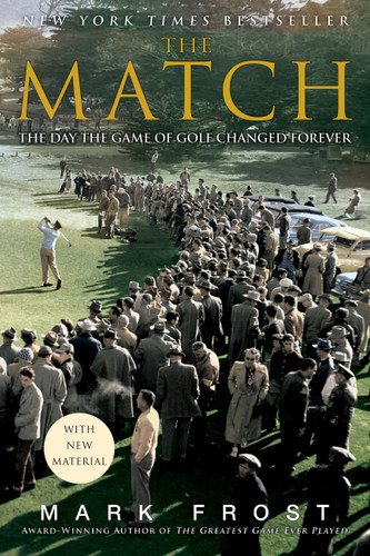 The Match: The Day the Game of Golf Changed Forever book cover by Mark Frost
