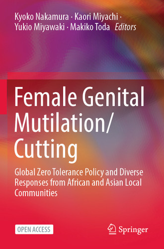Female Genital Mutilation/Cutting: Global Zero Tolerance Policy and Diverse Responses from African and Asian Local Communities book cover by 