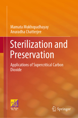 Sterilization and Preservation: Applications of Supercritical Carbon Dioxide book cover by Mamata Mukhopadhayay, Anuradha Chatterjee