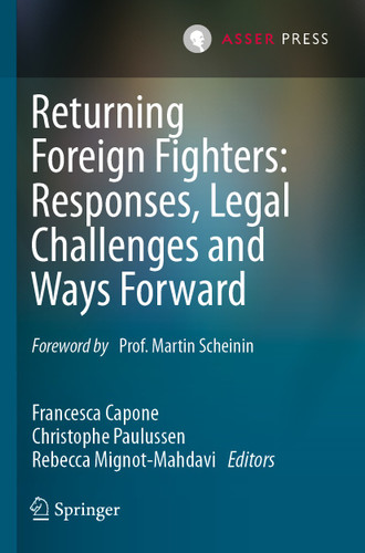 Returning Foreign Fighters: Responses, Legal Challenges and Ways Forward book cover by 