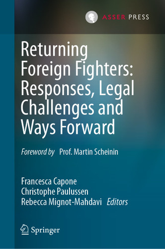 Returning Foreign Fighters: Responses, Legal Challenges and Ways Forward book cover by 