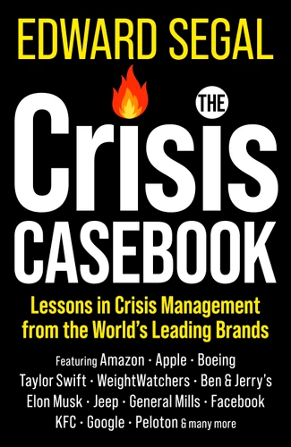 The Crisis Casebook: Lessons in Crisis Management from the World’s Leading Brands book cover by Edward Segal