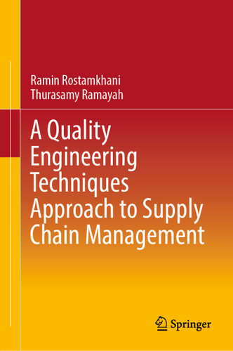 A Quality Engineering Techniques Approach to Supply Chain Management book cover by Ramin Rostamkhani, Thurasamy Ramayah