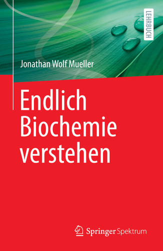 Endlich Biochemie verstehen book cover by Jonathan Wolf Mueller