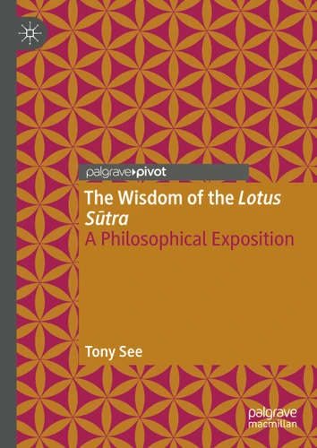 The Wisdom of the Lotus Sutra: A Philosophical Exposition book cover by Tony See