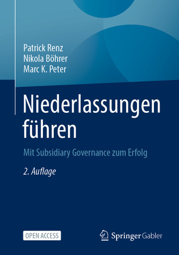 Niederlassungen führen: Mit Subsidiary Governance zum Erfolg book cover by Patrick Renz, Nikola Böhrer, Marc K. Peter