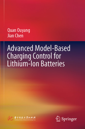 Advanced Model-Based Charging Control for Lithium-Ion Batteries book cover by Quan Ouyang, Jian Chen