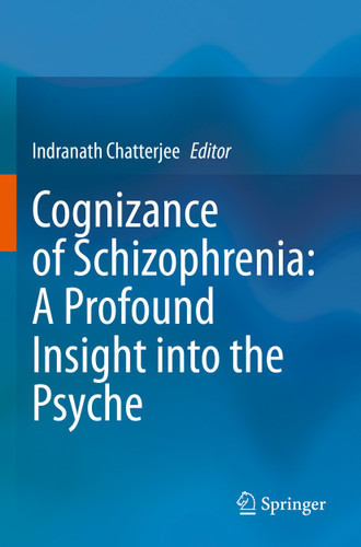 Cognizance of Schizophrenia:: A Profound Insight into the Psyche book cover by 