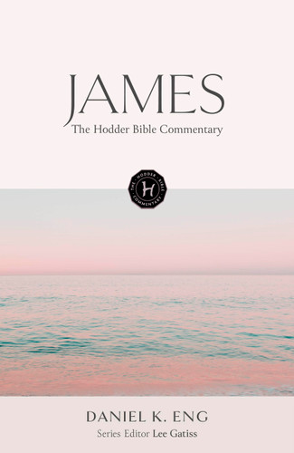 The Hodder Bible Commentary: James book cover by Daniel K. Eng
