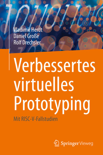 Verbessertes virtuelles Prototyping: Mit RISC-V-Fallstudien book cover by Vladimir Herdt, Daniel Große, Rolf Drechsler