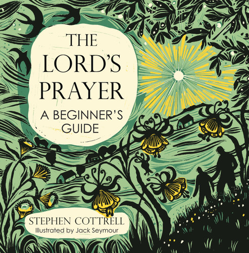 The Lord's Prayer: A Beginner's Guide (Young Explorers) book cover by Stephen Cottrell