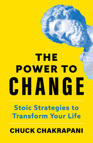 The Power to Change: Stoic Strategies to Transform Your Life book cover by Chuck Chakrapani