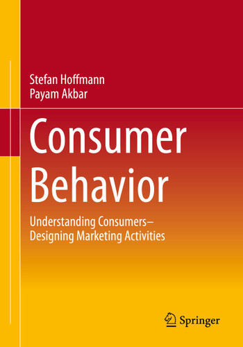 Consumer Behavior: Understanding Consumers– Designing Marketing Activities book cover by Stefan Hoffmann, Payam Akbar
