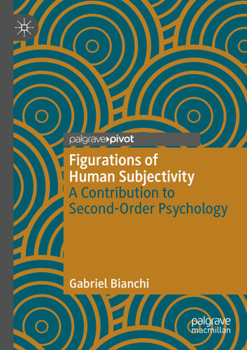Figurations of Human Subjectivity: A Contribution to Second-Order Psychology book cover by Gabriel Bianchi