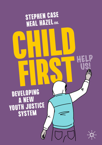 Child First: Developing a New Youth Justice System book cover by 