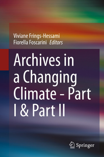 Archives in a Changing Climate - Part I & Part II book cover by 