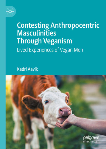 Contesting Anthropocentric Masculinities Through Veganism: Lived Experiences of Vegan Men book cover by Kadri Aavik