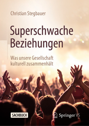 Superschwache Beziehungen: Was unsere Gesellschaft kulturell zusammenhält book cover by Christian Stegbauer