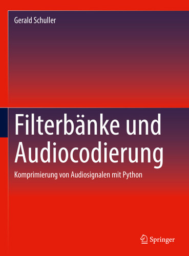 Filterbänke und Audiocodierung: Komprimierung von Audiosignalen mit Python book cover by Gerald Schuller