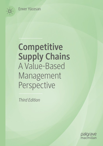 Competitive Supply Chains: A Value-Based Management Perspective book cover by Enver Yücesan