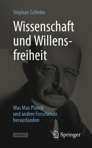 Wissenschaft und Willensfreiheit: Was Max Planck und andere Forschende herausfanden book cover by Stephan Schleim
