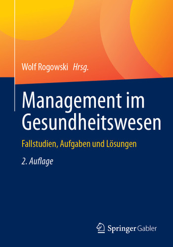 Management im Gesundheitswesen: Fallstudien, Aufgaben und Lösungen book cover by 