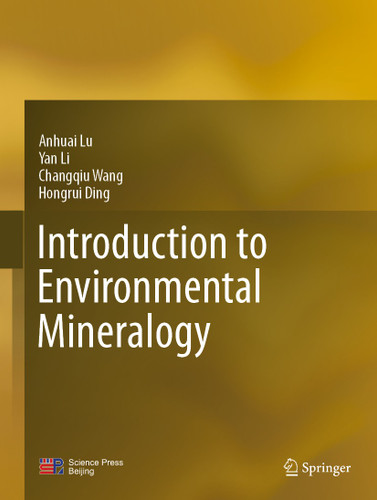 Introduction to Environmental Mineralogy book cover by Anhuai Lu, Yan Li, Changqiu Wang, Hongrui Ding