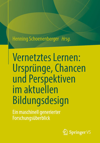 Vernetztes Lernen: Ursprünge, Chancen und Perspektiven im aktuellen Bildungsdesign: Ein maschinell generierter Forschungsüberblick book cover by 