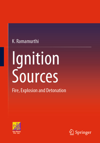 Ignition Sources: Fire, Explosion and Detonation book cover by K. Ramamurthi