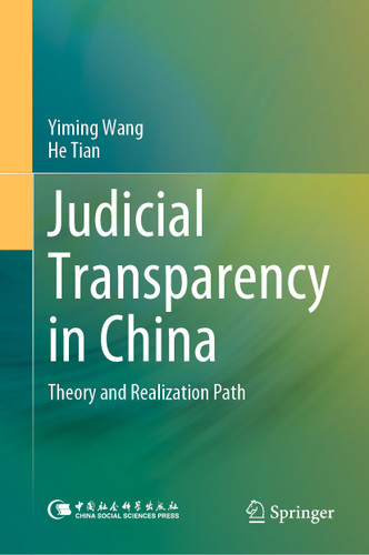 Judicial Transparency in China: Theory and Realization Path book cover by Yiming Wang, He Tian