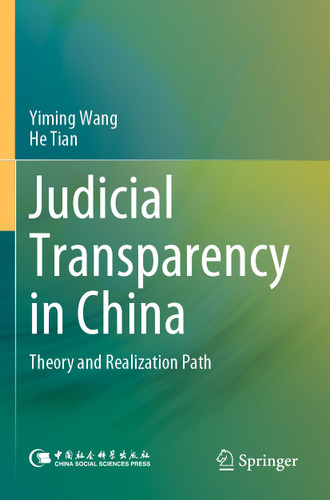 Judicial Transparency in China: Theory and Realization Path book cover by Yiming Wang, He Tian