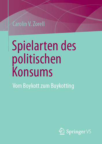 Spielarten des politischen Konsums: Vom Boykott zum Buykotting book cover by Carolin V. Zorell