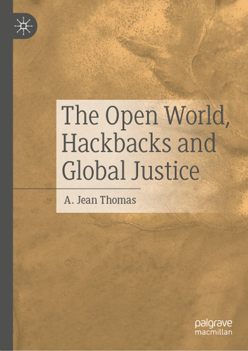 The Open World, Hackbacks and Global Justice book cover by A. Jean Thomas