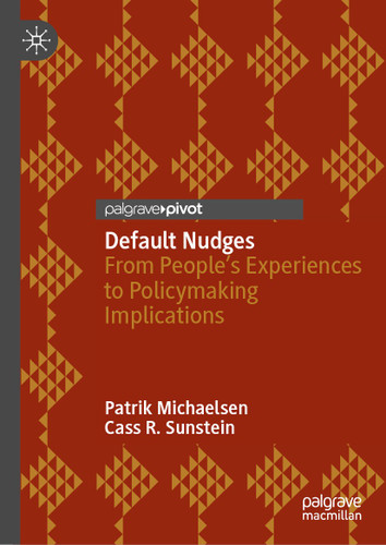 Default Nudges: From People's Experiences to Policymaking Implications book cover by Patrik Michaelsen, Cass R. Sunstein