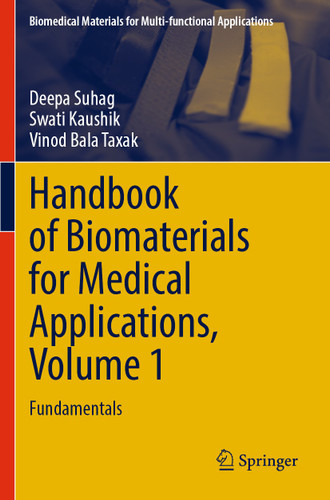 Handbook of Biomaterials for Medical Applications, Volume 1: Fundamentals (Biomedical Materials for Multi-functional Applications) book cover by Deepa Suhag, Swati Kaushik, Vinod Bala Taxak