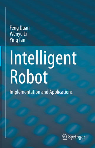 Intelligent Robot: Implementation and Applications book cover by Feng Duan, Wenyu Li, Ying Tan