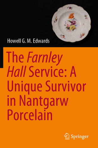 The Farnley Hall Service: A Unique Survivor in Nantgarw Porcelain book cover by Howell G. M. Edwards