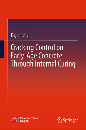Cracking Control on Early-Age Concrete Through Internal Curing book cover by Dejian Shen