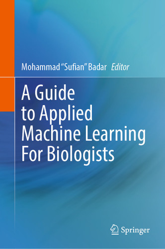 A Guide to Applied Machine Learning for Biologists book cover by 
