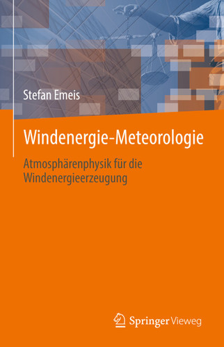 Windenergie Meteorologie: Atmosphärenphysik für die Windenergieerzeugung book cover by Stefan Emeis