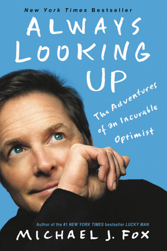 Always Looking Up: The Adventures of an Incurable Optimist book cover by Michael J. Fox