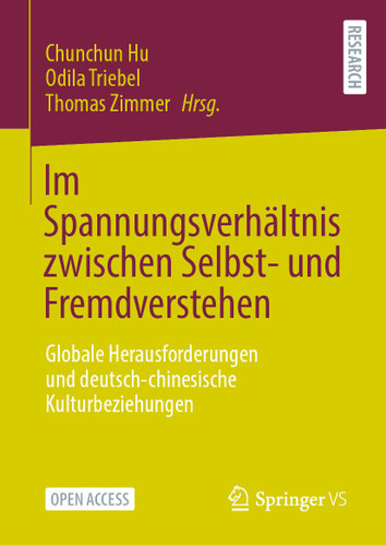 Im Spannungsverhältnis zwischen Selbst- und Fremdverstehen: Globale Herausforderungen und deutsch-chinesische Kulturbeziehungen book cover by 