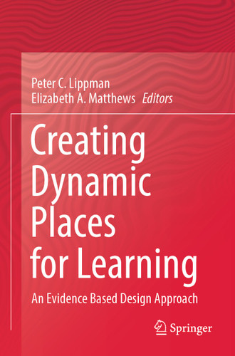 Creating Dynamic Places for Learning: An Evidence Based Design Approach book cover by 