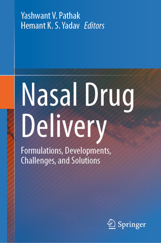 Nasal Drug Delivery: Formulations, Developments, Challenges, and Solutions book cover by 