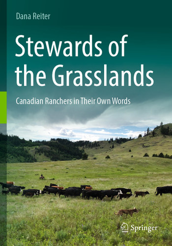 Stewards of the Grasslands: Canadian Ranchers in Their Own Words book cover by Dana Reiter