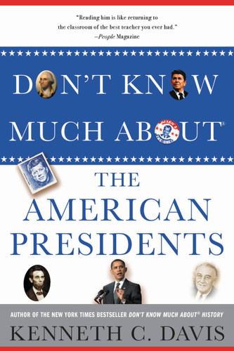 Don't Know Much About® the American Presidents book cover by Kenneth C. Davis