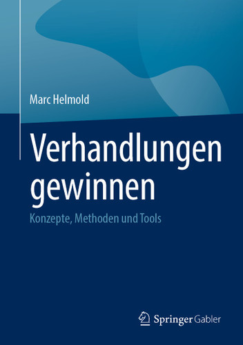 Verhandlungen gewinnen: Konzepte, Methoden und Tools book cover by Marc Helmold