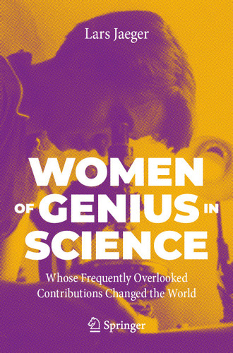 Women of Genius in Science: Whose Frequently Overlooked Contributions Changed the World book cover by Lars Jaeger